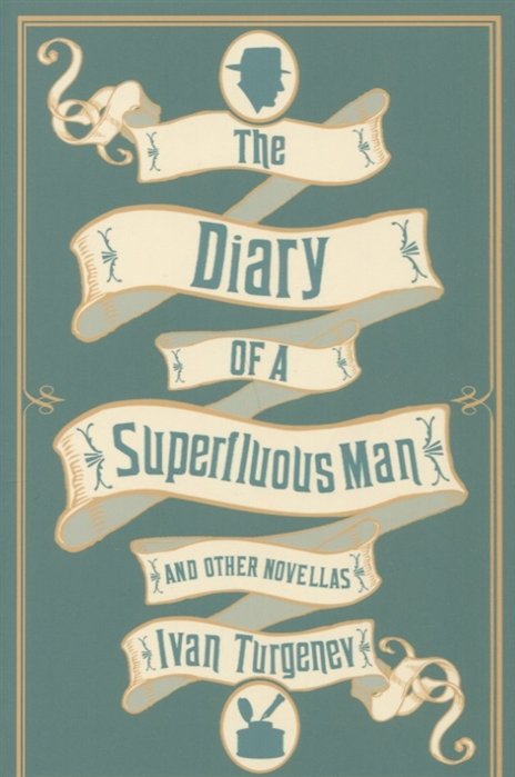Turgenev I. - The Diary of a Superfluous Man and Other Novellas