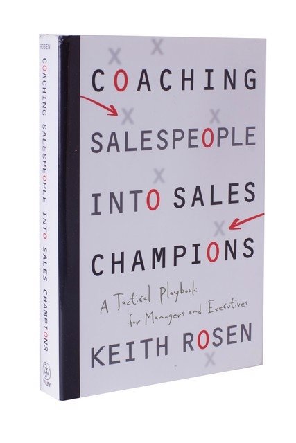  - Coaching Salespeople into Sales Champions: A Tactical Playbook for Managers and Executives