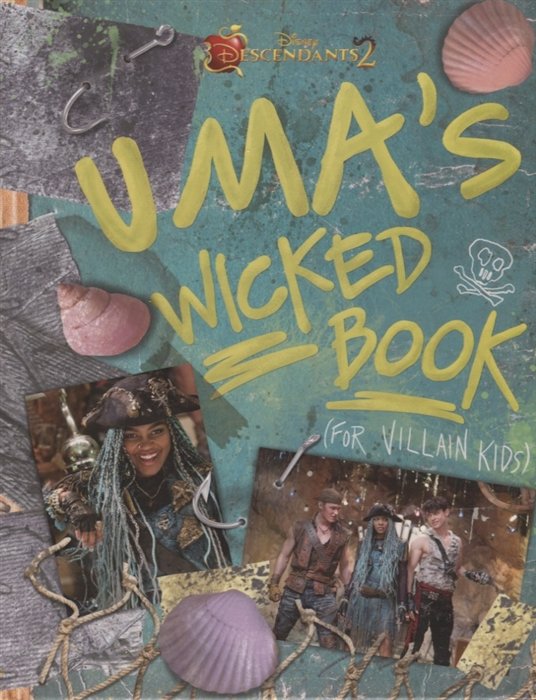 - Descendants 2. Umas Wicked Book. For Villain Kids