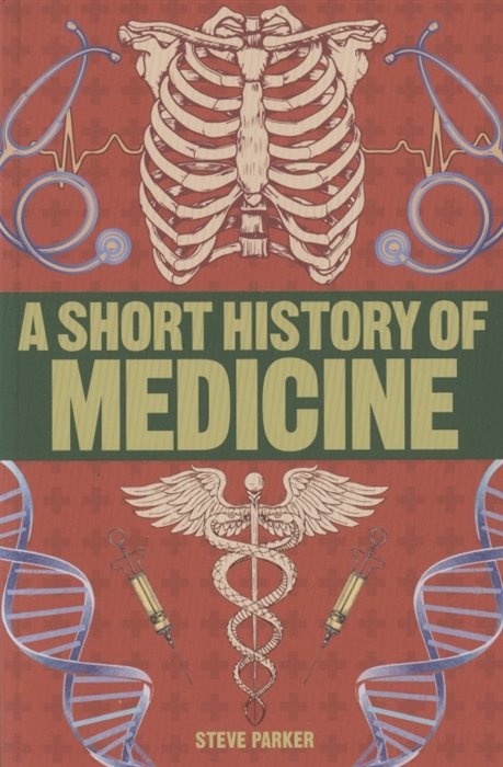 Parker S. - A Short History of Medicine