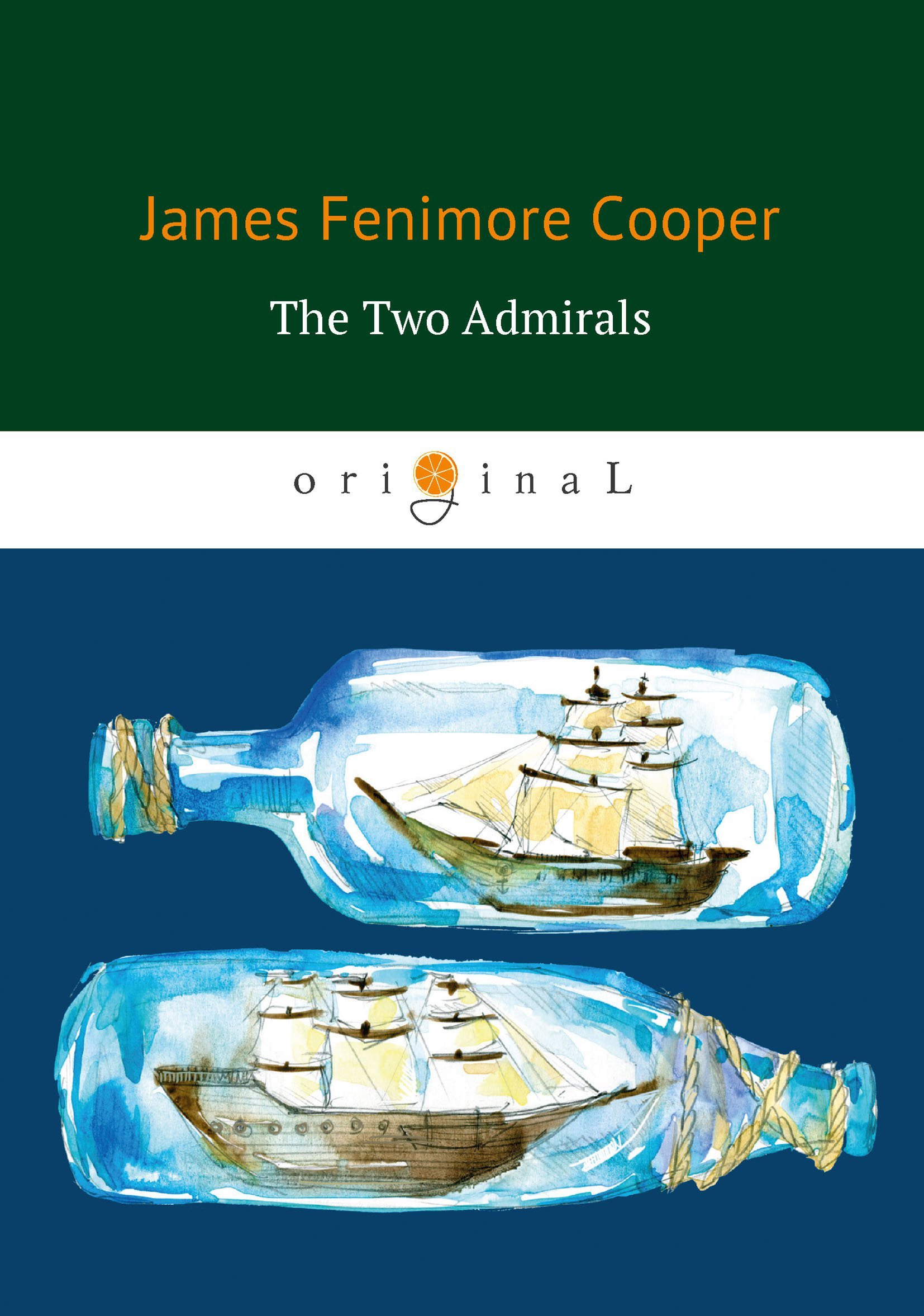 The Two Admirals = Два адмирала: на англ.яз - Купер Джеймс Фенимор