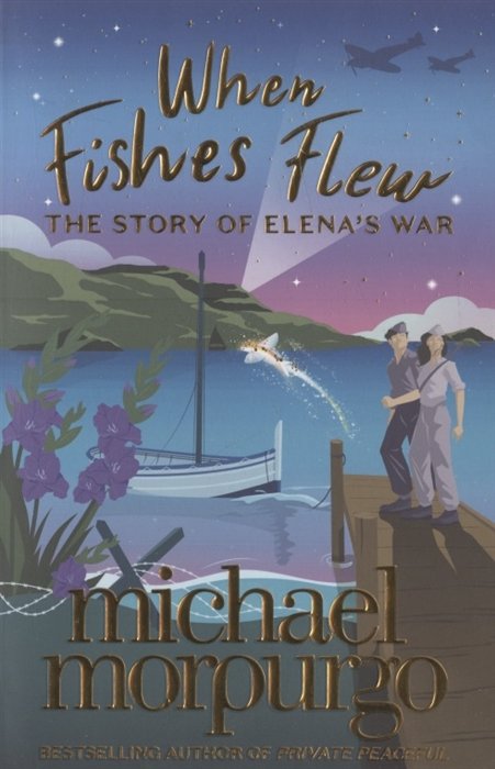 Morpurgo M. - When Fishes Flew: The Story of Elenas