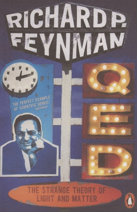 Feynman R. - Qed: The Strange Theory of Light and Matter