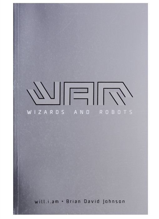 Johnson B., will.i.am - WaR: Wizards and Robots