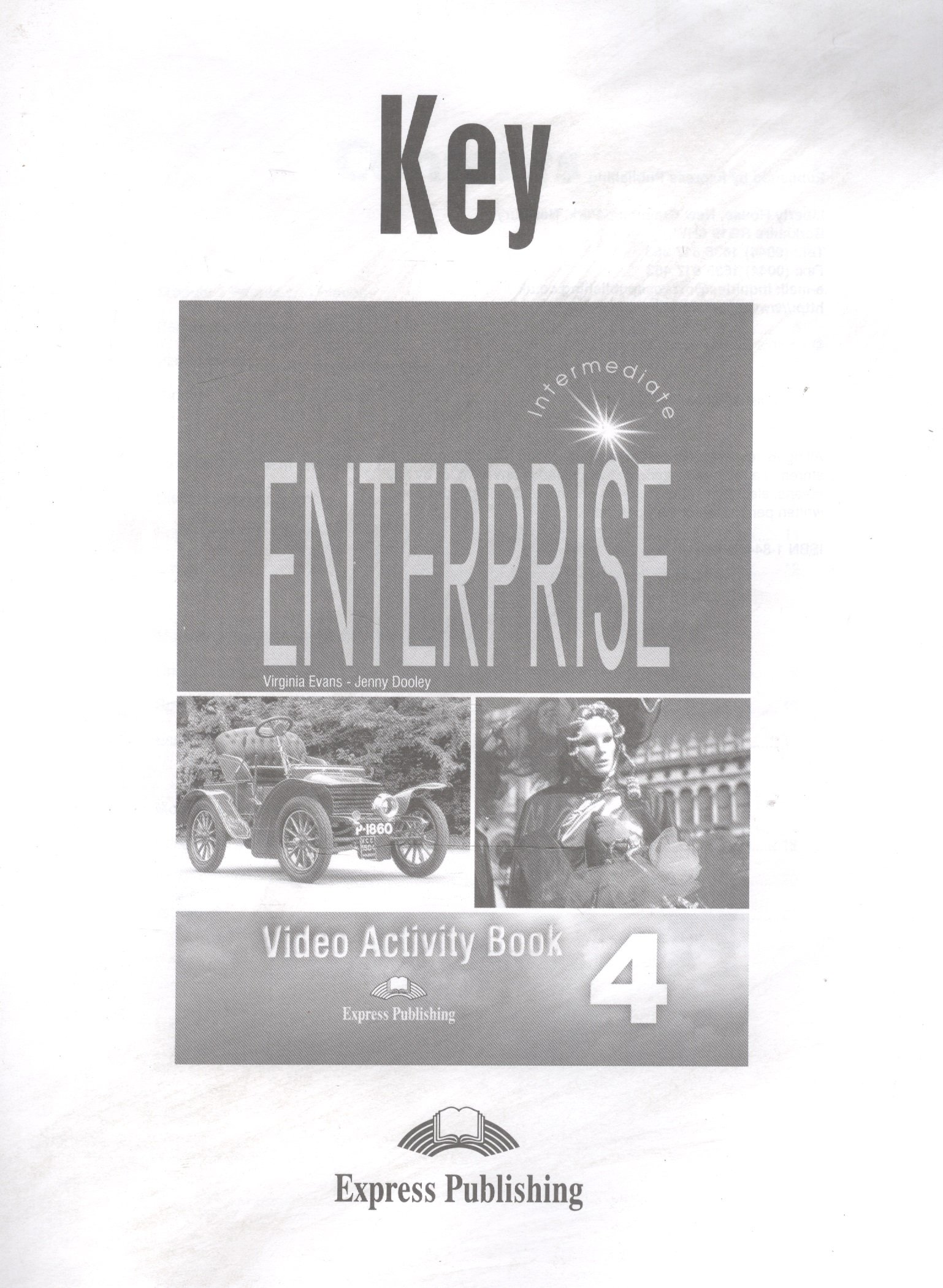 Enterprise 4. Video Activity Book Key. Intermediate. Ответы к рабочей  тетради к видеокурсу (Dooley J., Evans V.). ISBN: ➠ купите эту книгу с  доставкой в интернет-магазине «Буквоед»