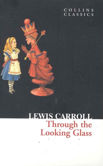 Carroll L. - Through the Looking Glass / (мягк) (Collins Classics). Carroll L. (Юпитер)