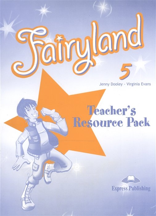 Dooley J., Evans V. - Fairyland 5. Teacher s Resourse Pack