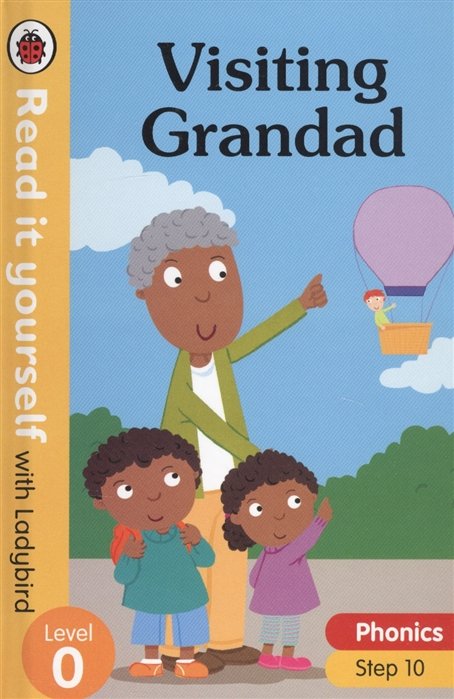 Visiting Grandad. Read it yourself with Ladybird. Level 0. Step 10