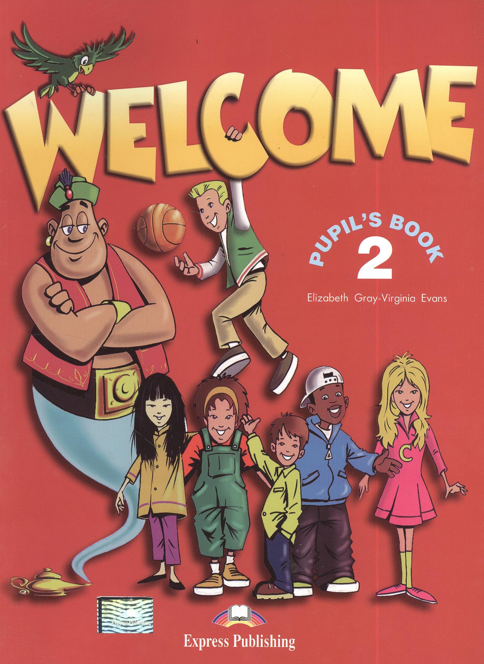 

Welcome 2. Pupil`s book