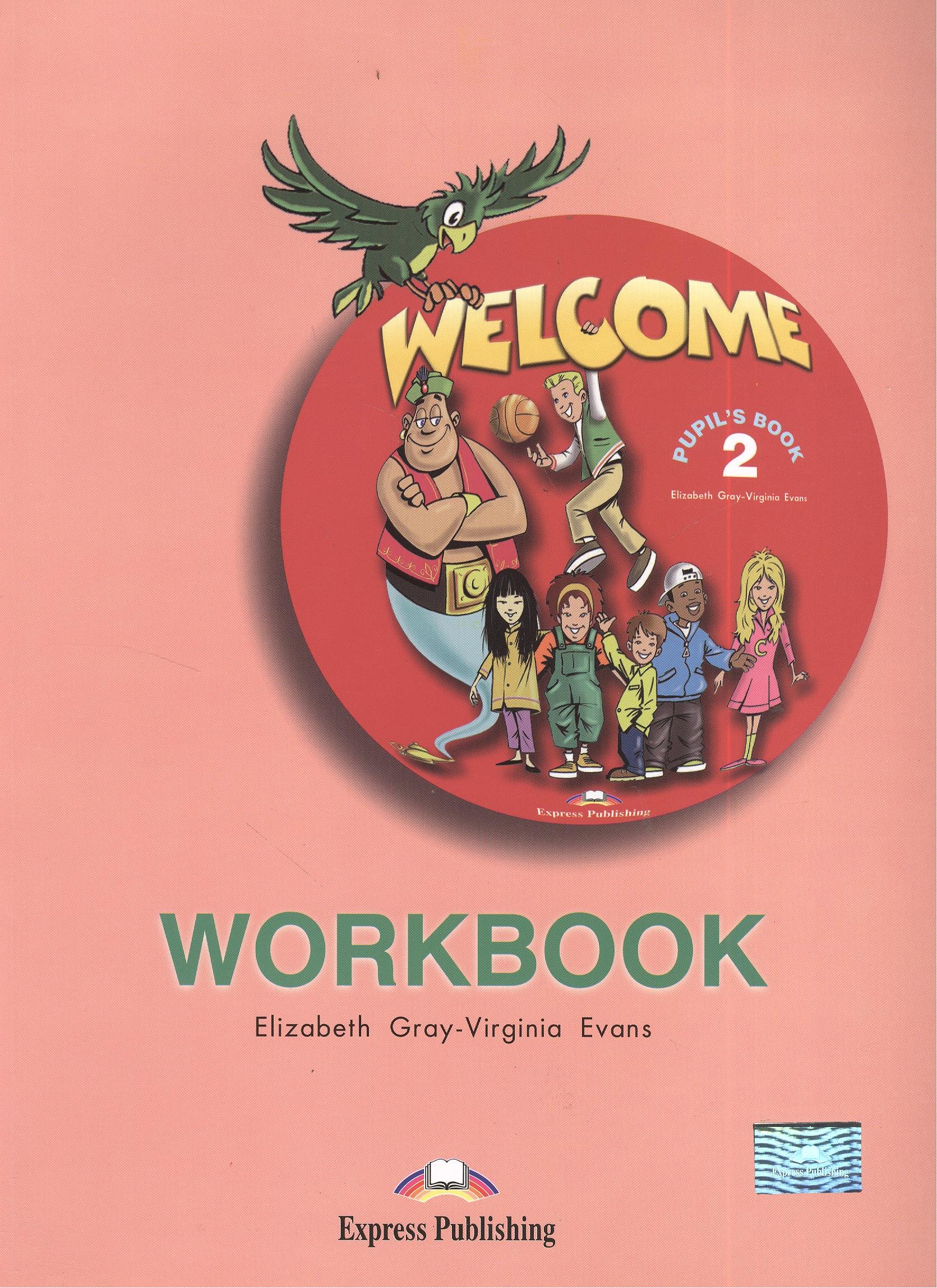 

Welcome 2. Pupil`s book. WorkBook