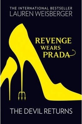Weisberger L. Revenge Wears Prada. The Devil Returns цена и фото