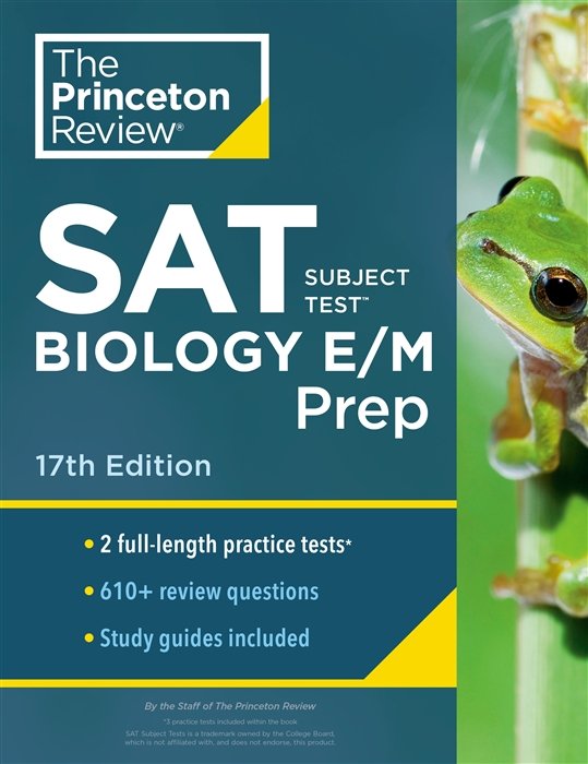 SAT Subject Test Biology E/M Prep, 17th Edition: Practice Tests + Content Review + Strategies & Techniques (College Test Preparation)