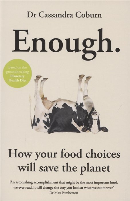 Enough. How your food choices will save the planet