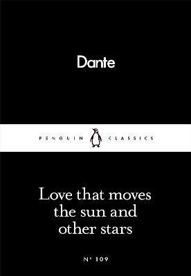 Dante Love That Moves the Sun and Other Stars