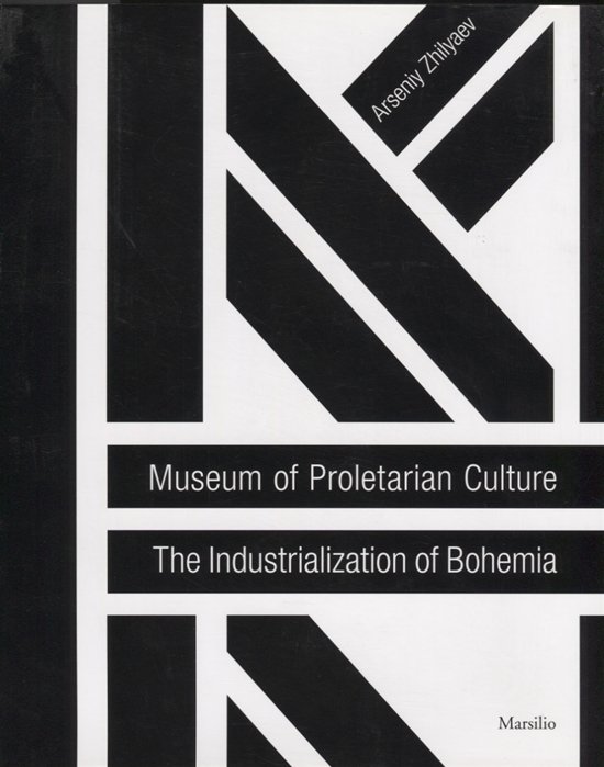 Museum of Proletarian Culture. The Industrialization of Bohemia