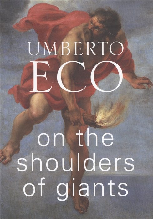 Eco U. - On the Shoulders of Giants