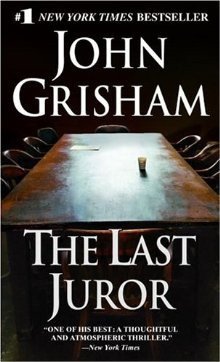 Grisham J. The Last Juror: A Novel grisham j the runaway jury a novel