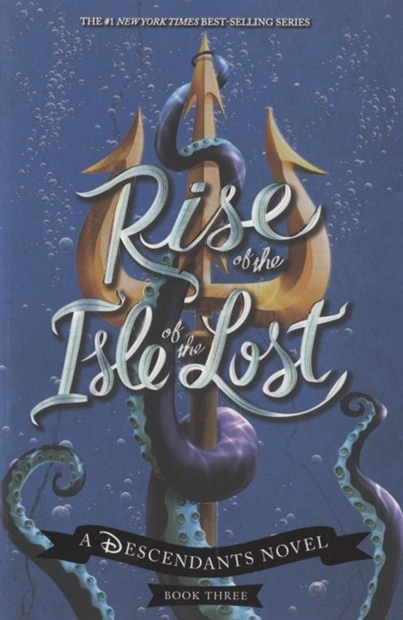 Cruz M. - Rise of the Isle of the Lost (a Descendants Novel, Book 3)