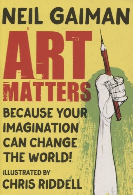 Art Matters. Because Your Imagination Can Change the World