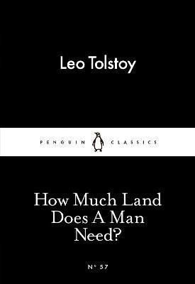 Tolstoy L. How Much Land Does A Man Need? tolstoy l the death of ivan ilych and other stories