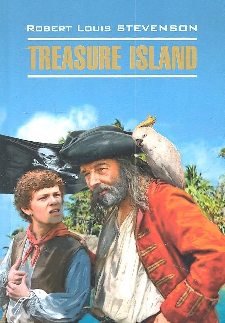 Стивенсон Р. - Treasure Island / Остров сокровищ: Книга для чтения на английском языке / (мягк) (Classical Literature). Стивенсон Р.Л. (Каро)