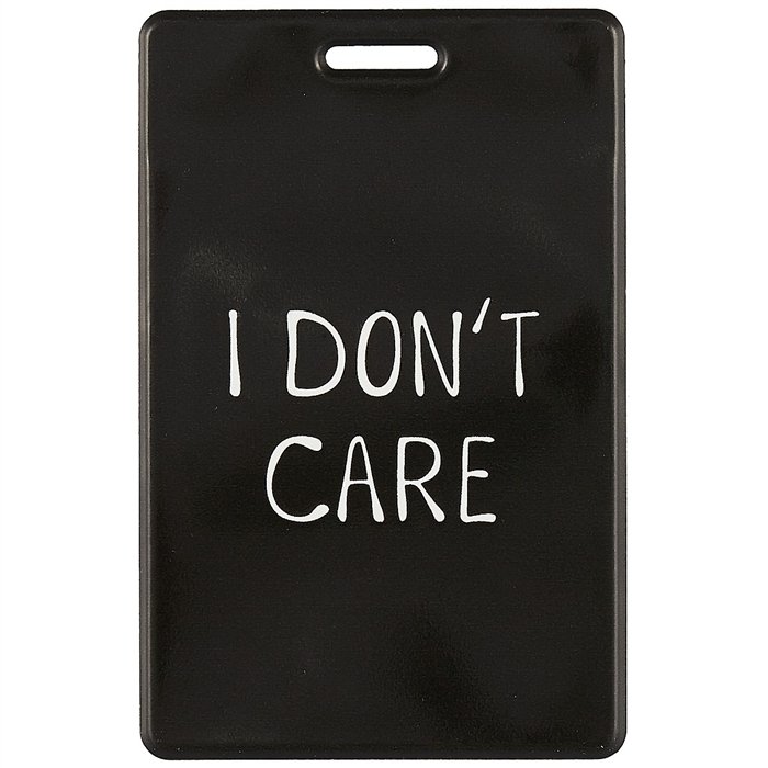     I don t care