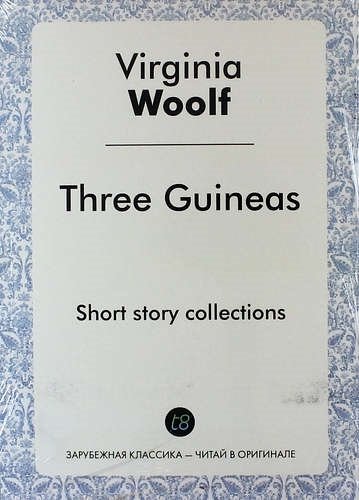 Woolf V. - Three Guineas