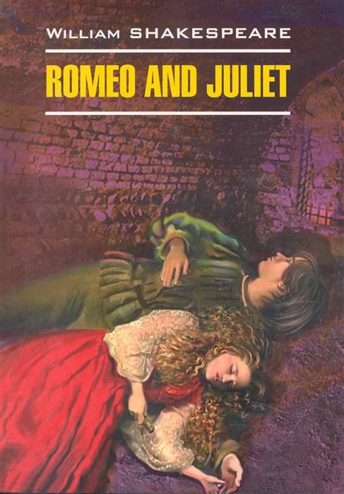 Romeo and Juliet /   : :       / () (Classical Literature).  . ()
