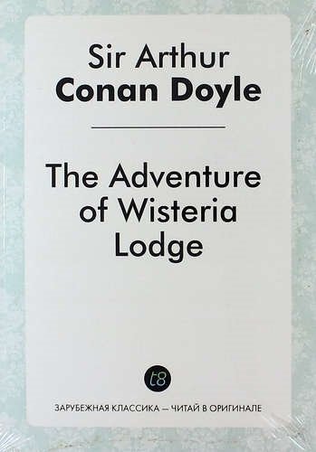 Conan Doyle A. - The Adventure of Wisteria Lodge