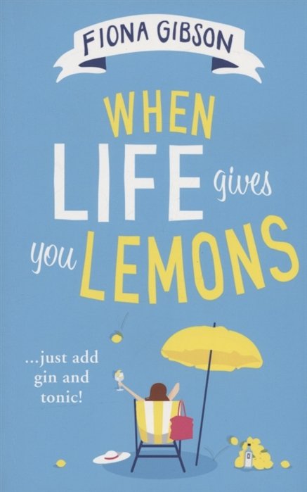 Gibson F. - When Life Gives You Lemons