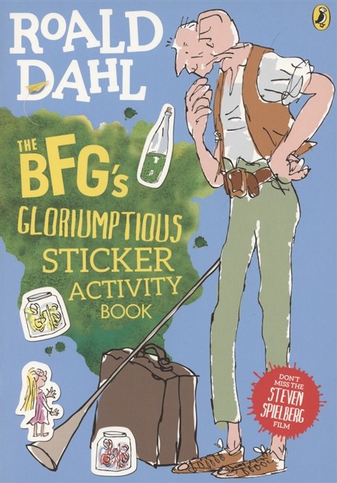 The BFG s Gloriumptious. Sticker Activity Book