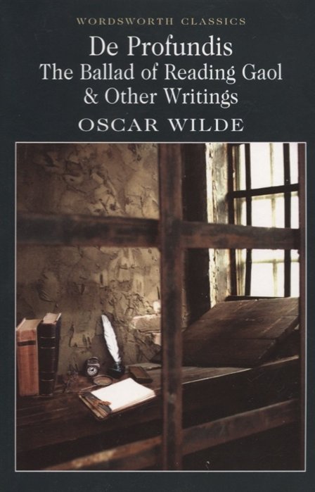 

De Profundis, The Ballad of Reading Gaol & Others