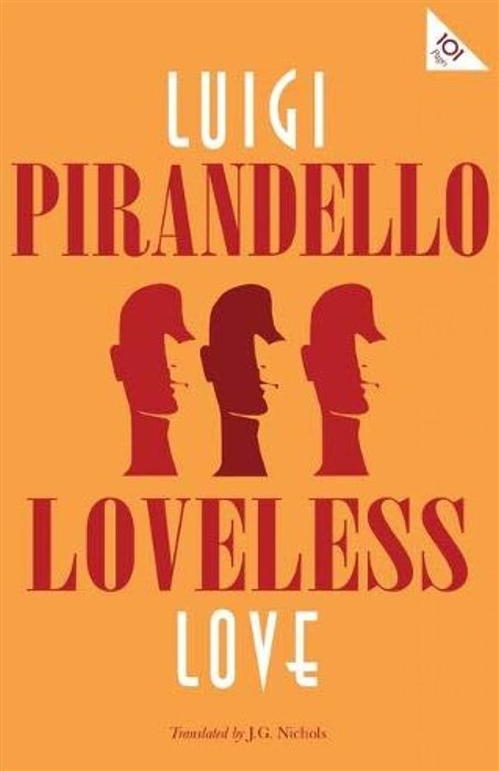 Pirandello L. - Loveless Love