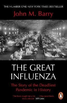 Barry J. The Great Influenza spinney laura pale rider spanish flu of 1918