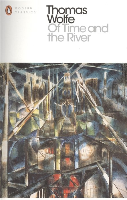 Wolfe T. - Of Time and the River (Penguin Modern Classics)