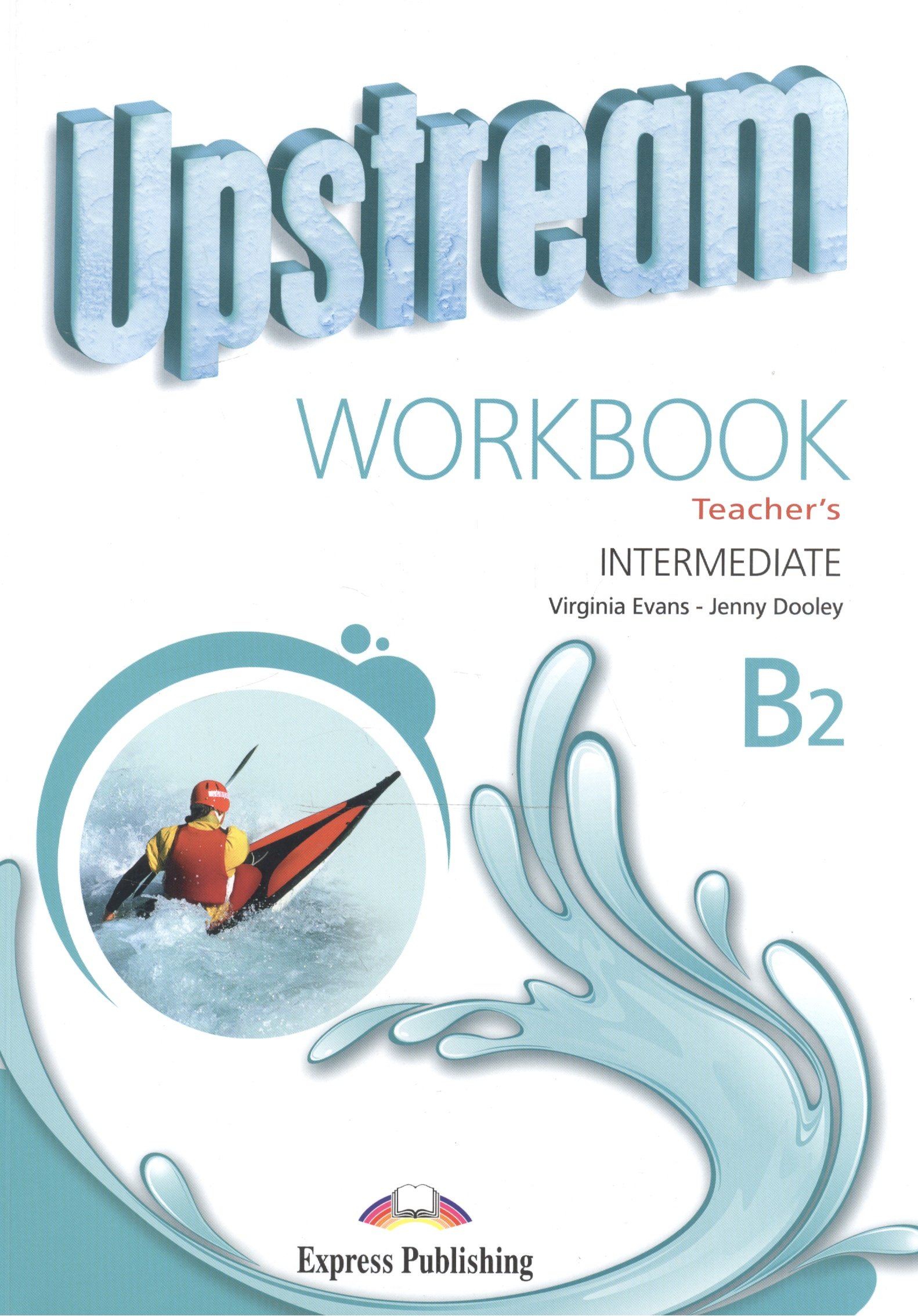 Upstream Intermediate B2. Workbook. Teacher s