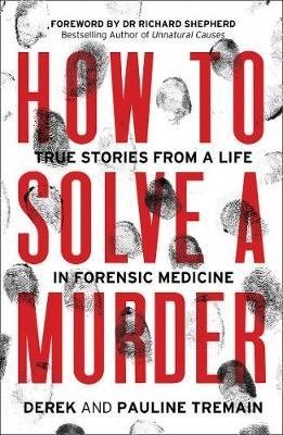 Tremain D. & P. How To Solve Murder krajicek david j mass killers inside the minds of men who murder