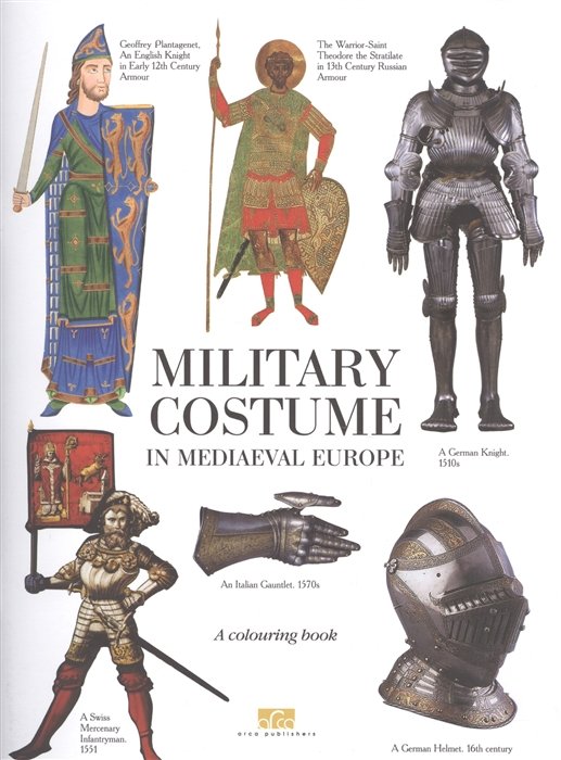 Zhukov K. - Military Costume in Mediaeval Europe. A Colouring Book