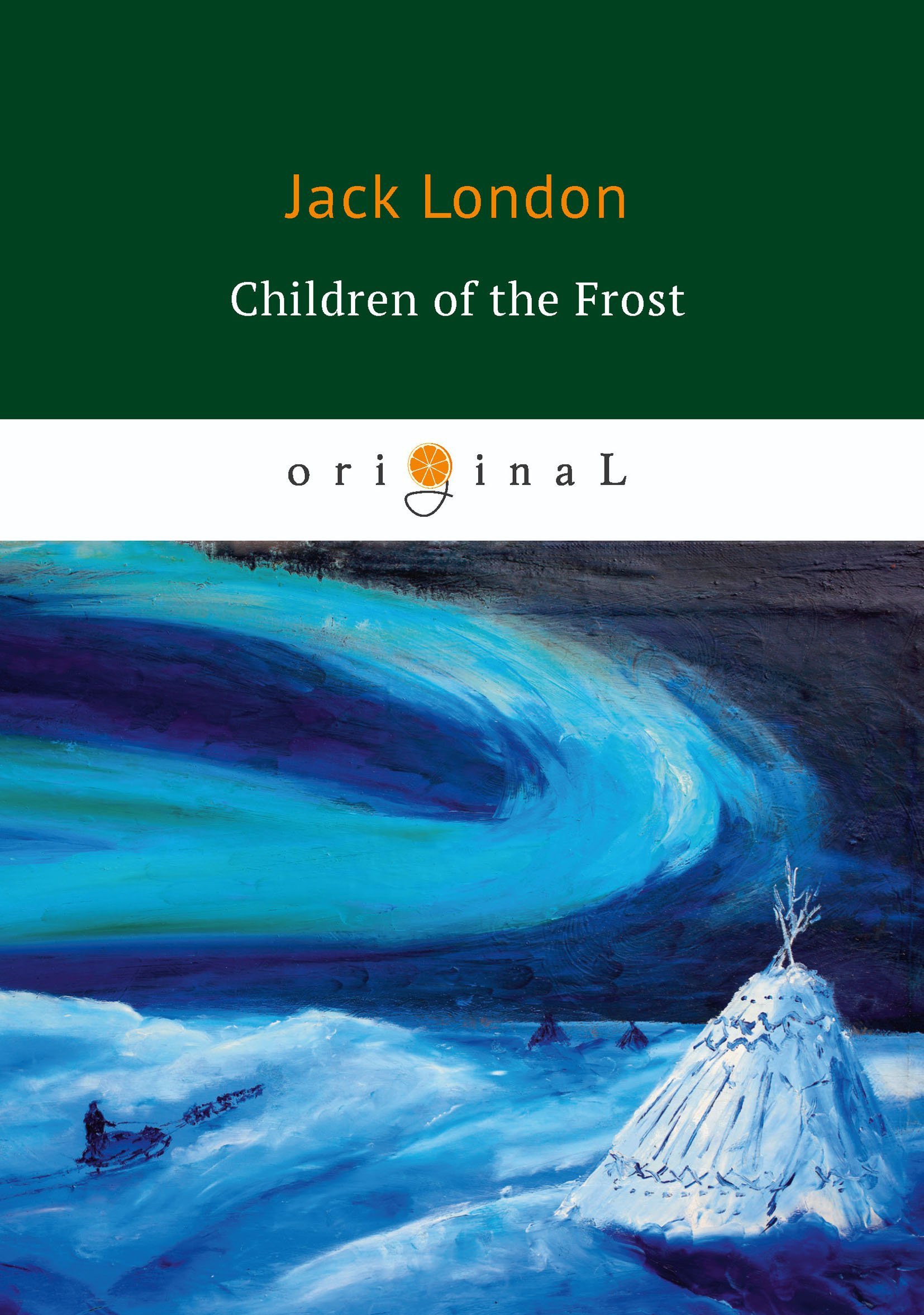 Лондон Джек - Children of the Frost = Дети мороза: на англ.яз