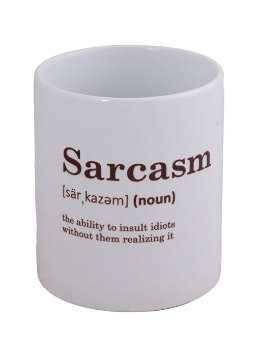  Sarcasm () () (330) ()