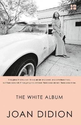 Didion J. The White Album didion j we tell ourselves stories in order to live collected nonfiction