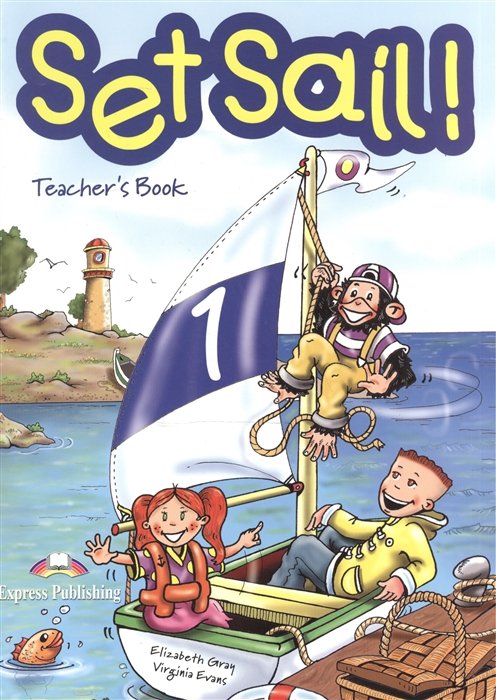 Set Sail! 1. Teacher s Book