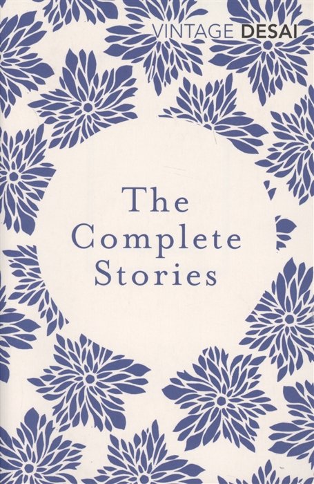 Desai A. - The Complete Stories