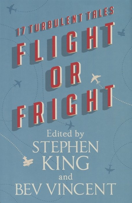 King S., Vincent B. (ред.) - Flight or Fright