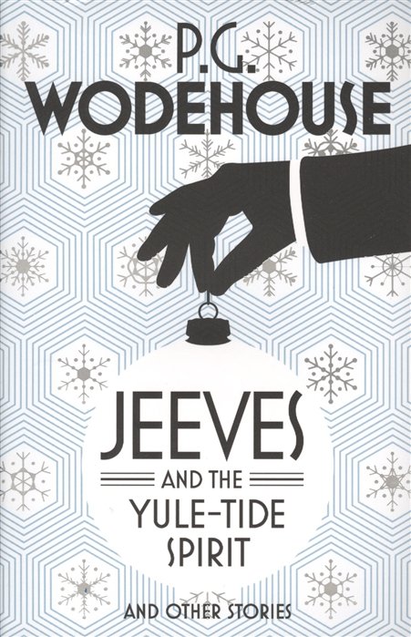 Jeeves and the Yule-Tide Spirit and other stories
