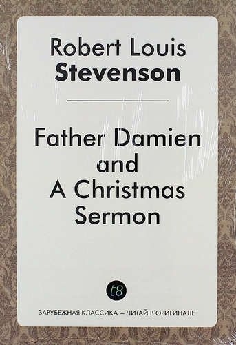 Father Damien, and A Christmas Sermon