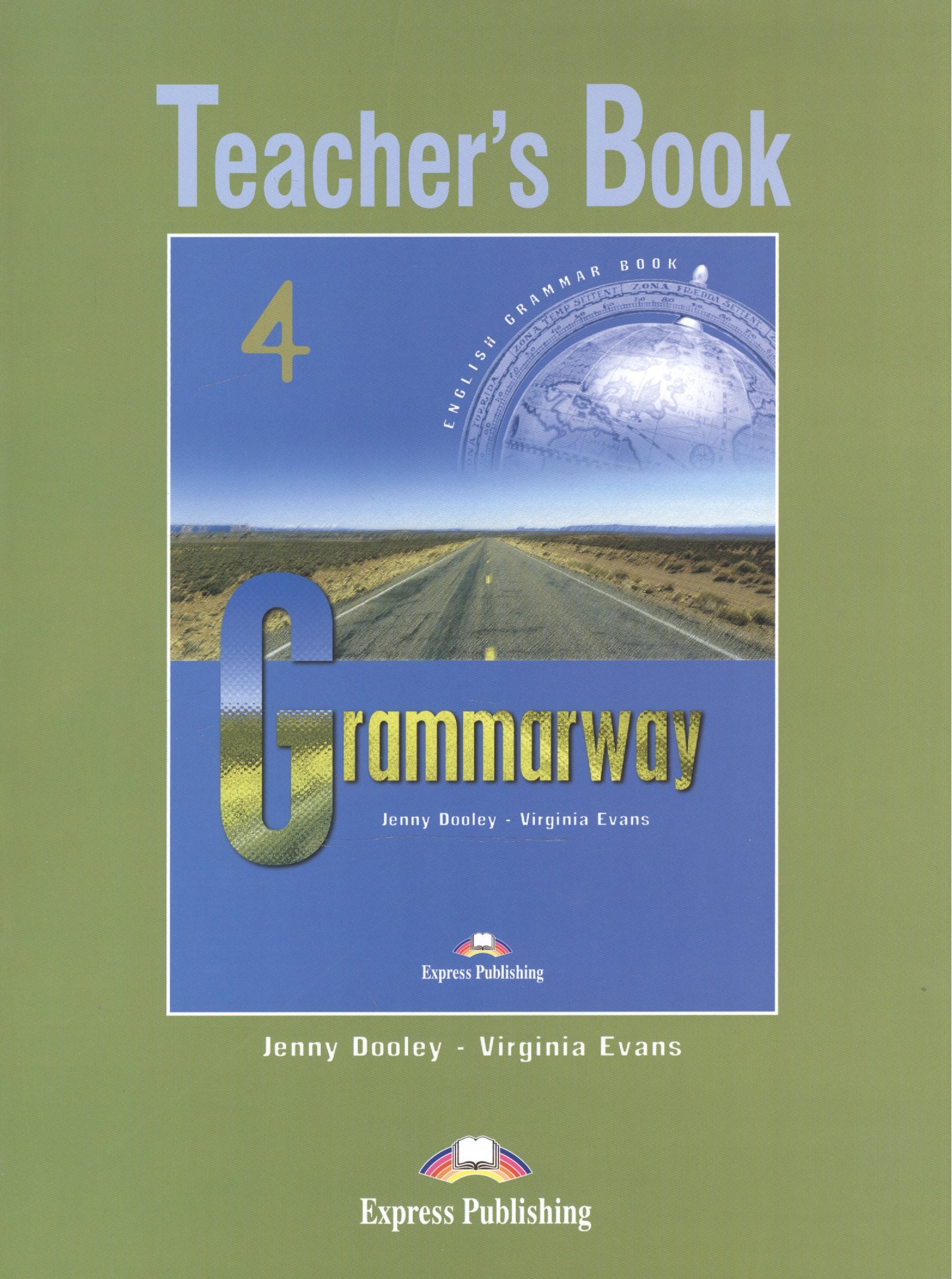 Dooley J., Evans V. - Grammarway 4. Teacher s Book