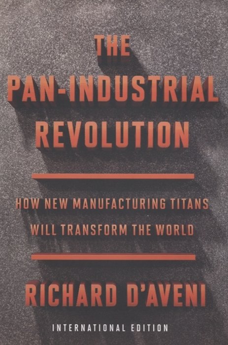 The Pan-Industrial Revolution: How New Manufacturing Titans Will Transform the World