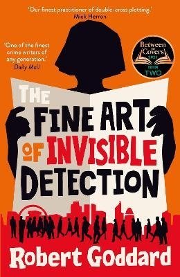 Goddard R. The Fine Art of Invisible Detection goddard r the fine art of invisible detection