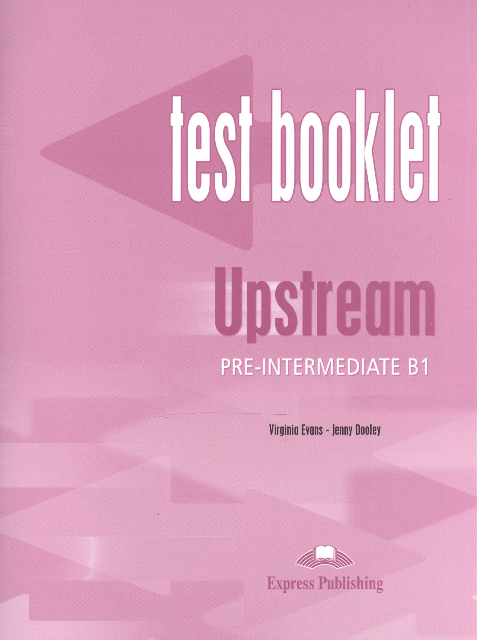 

Upstream B1 Pre-Intermediate. Test Booklet